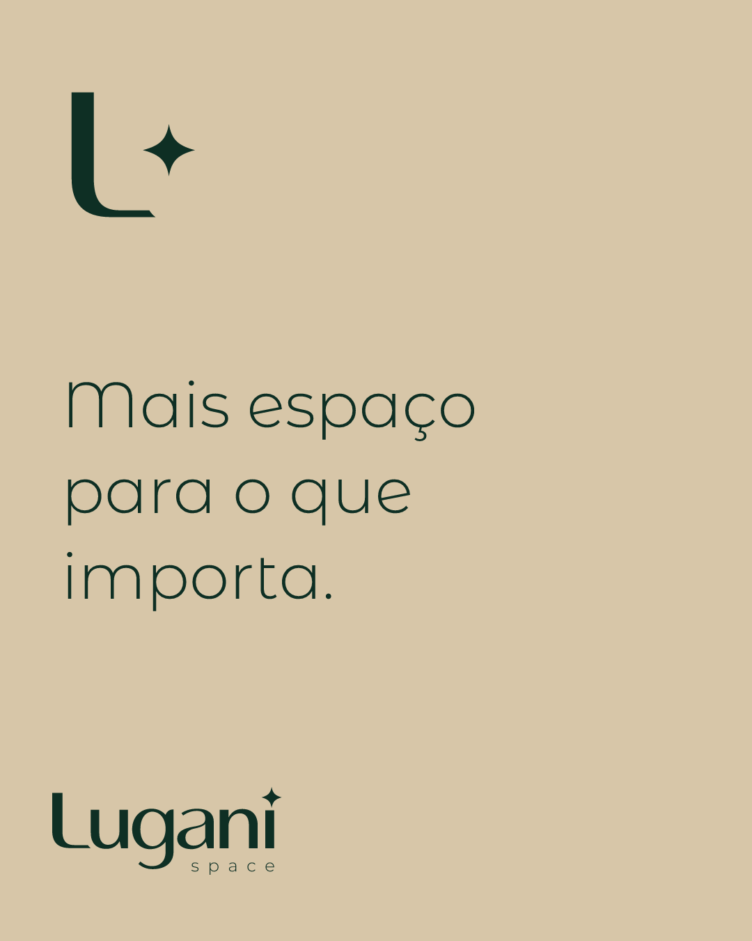 Arte Lugani Space com a mensagem Mais espaço para o que importa